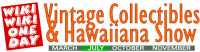Wiki Wiki One Day Vintage Collectibles & Hawaiiana Show Honolulu 2026